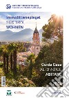 Guida casa Alto Adige. Abitare-Immobilienspiegel Südtirol. Wohnen 2023 libro