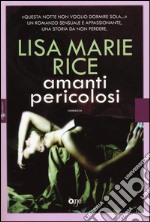 Amanti pericolosi libro