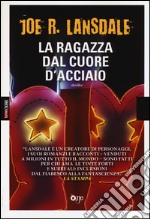 La ragazza dal cuore d'acciaio libro