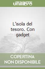 L'isola del tesoro. Con gadget libro