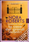 La casa dei grandi incontri. Trilogia di Boonsboro Hotel. Ediz. illustrata libro