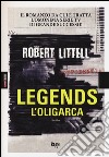 L'oligarca. Legends libro