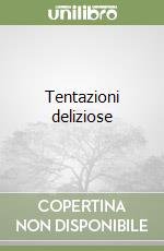 Tentazioni deliziose libro