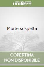 Morte sospetta libro