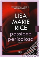 Passione pericolosa libro