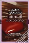 Ladra di cioccolato libro