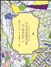 Il Vangelo secondo Luca. Art colouring & letteratura. Ediz. illustrata libro