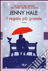 Il regalo più grande libro di Hale Jenny