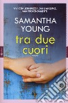 Tra due cuori libro di Young Samantha