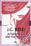 Prigioniera del tuo amore libro