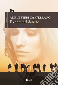 Il canto del deserto libro