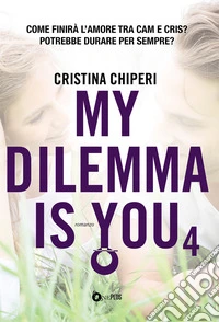 My dilemma is you. Vol. 4
