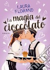 La magia del cioccolato libro