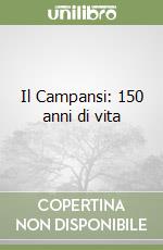 Il Campansi: 150 anni di vita libro