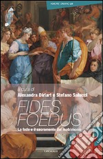 Fides foedus. La fede e il sacramento del matrimonio libro