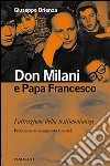Don Milani e papa Francesco. L'attrazione della testimonianza libro di Brienza Giuseppe