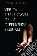 Verità e splendore della differenza sessuale libro