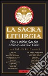 La sacra liturgia. Fonte e culmine della vita e della missione della chiesa libro