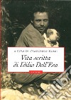 Vita scritta di Idilio Dell'Era libro