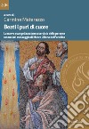 Beati i puri di cuore. La nuova evangelizzazione a servizio della persona umana nel messaggio di Madre Liliana del Paradiso libro