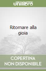 Ritornare alla gioia libro