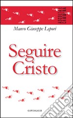 Seguire Cristo libro