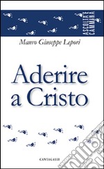 Aderire a Cristo libro