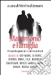 Matrimonio e famiglia. Prospettive pastorali di undici cardinali libro