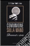 Comunione sulla mano. Documenti e storia libro