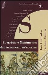 Eucaristia e matrimonio: due sacramenti, un'alleanza libro