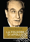 La folgore di Apollo. Scritti sull'opera di Julius Evola libro