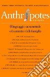 Anthropotes. Rivista di studi sulla persona e la famiglia (2015). Vol. 1: Il linguaggio sacramentale e il cammino della famiglia libro