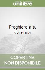 Preghiere a s. Caterina libro