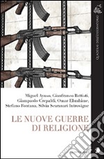 Le nuove guerre di religione libro