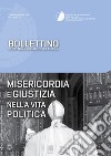 Bollettino di dottrina sociale della Chiesa (2016). Vol. 1: Misericordia e giustizia nella vita politica libro