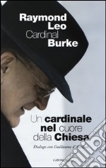 Un cardinale al cuore della Chiesa. Dialogo con Guillaume d'Alancon libro