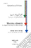 Identica identità. Le religioni monoteiste parlano dei nostri tempi libro