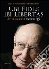 Ubi fides ibi libertas. Scritti in onore di Giacomo Biffi libro