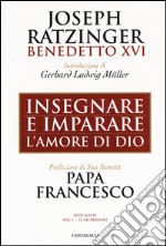 Insegnare e imparare l'amore di Dio. Vol. 1: Il sacerdozio libro