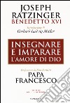 Insegnare e imparare l'amore di Dio. Vol. 1: Il sacerdozio libro