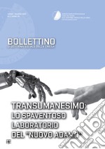 Bollettino di dottrina sociale della chiesa (2016). Vol. 2: Transumanesimo: lo spaventoso laboratorio del «nuovo Adamo» libro