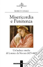 Misericordia e penitenza. Un'audace omelia di Lorenzo da Novara (425-440) libro