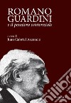 Romano Guardini e il pensiero esistenziale libro
