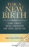 For a new birth. The first nine fridays of the month libro