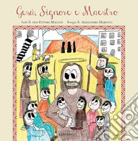 Gesù, Signore e Maestro