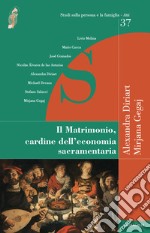 Il matrimonio cardine dell'economia sacramentaria libro