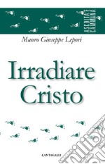 Irradiare Cristo libro