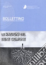 Bollettino di dottrina sociale della chiesa (2017). Vol. 1: Le ragioni del bene comunune libro