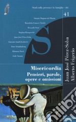 Misericordia. Pensieri, parole, opere e omissioni libro