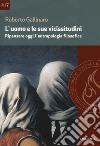 L'uomo e le sue vicissitudini. Ripensare oggi l'antropologia filosofica libro